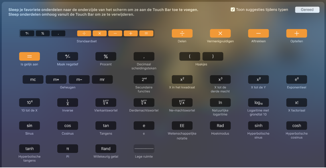 De onderdelen die je kunt aanpassen in de Touch Bar voor Rekenmachine door ze naar de Touch Bar te slepen.