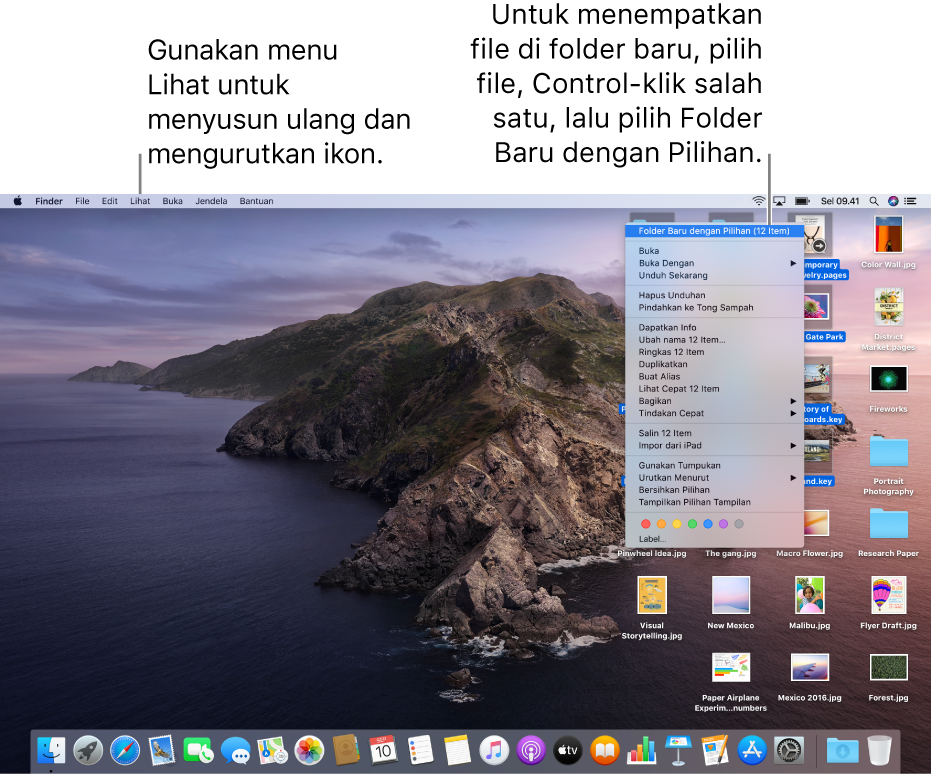 Contoh desktop dengan file. Gunakan menu Lihat, di kiri atas layar, untuk mengelompokkan dan mengurutkan ikon. Anda dapat mengatur file di desktop—untuk menempatkannya di folder baru, pilih file, Control-klik satu file, lalu pilih Folder Baru dengan Pilihan.