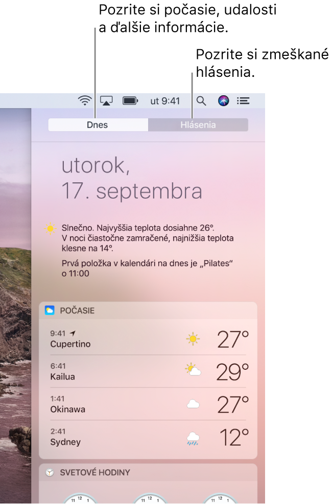 Zobrazenie Dnes s informáciami o počasí v troch lokalitách. Kliknutím na záložku Hlásenia zobrazíte zmeškané hlásenia.