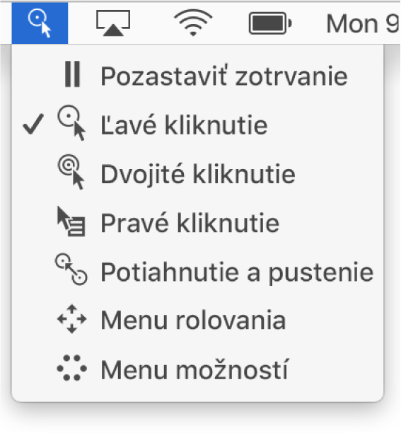 Menu stavov Zotrvania, ktorého položky zhora nadol sú: Pozastaviť zotrvanie, Ľavé kliknutie, Dvojité kliknutie, Pravé kliknutie, Potiahnutie a pustenie, Menu rolovania a Menu možností.