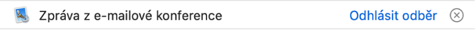 Banner v oblasti náhledu pod nadpisem zprávy udává, že zpráva pochází z e‑mailové konference. Úplně napravo se nachází odkaz pro zrušení odběru