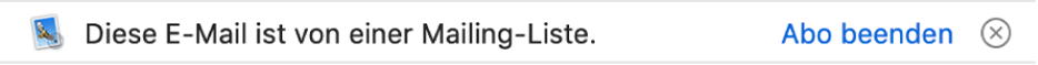 Im Vorschaubereich gibt dir ein Banner unter dem Header einer E-Mail Aufschluss darüber, ob die Nachricht von einer Mailing-Liste stammt. Ganz rechts befindet sich ein Link zum Kündigen der Liste.
