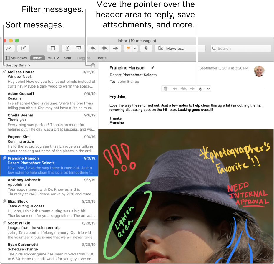 The Mail window. Click Sort By Date above the message list to change how messages are sorted. Drag the separator bar to show more or less of messages. Move the pointer over the header area of a message to reveal buttons for replying, saving attachments, and more.