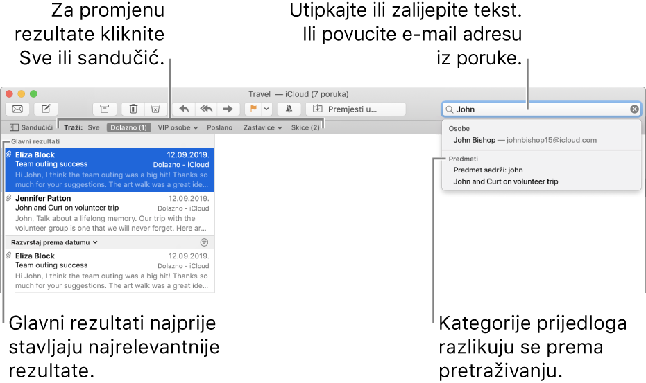 Poštanski sandučić koji se pretražuje naznačen je u traci za pretragu. Za pretraživanje drugog sandučića kliknite na njegov naziv. Možete unijeti ili zalijepiti tekst u polje za pretragu, ili povući e-mail adresu iz poruke. Dok unosite tekst, ispod polja za pretragu pojavljuju se prijedlozi. Organizirani su u kategorije, poput Predmet ili Prilozi, ovisno o tekstu pretrage. U Glavnim rezultatima najvažniji rezultati prikazani su prvi.