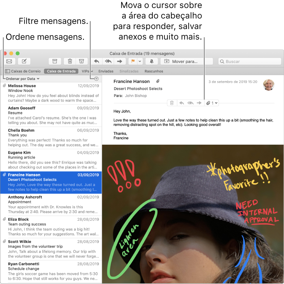 A janela do Mail. Clique em Ordenar por Data acima da lista de mensagens para alterar o modo como as mensagens são ordenadas. Arraste a barra do separador para mostrar mais ou menos mensagens. Mova o cursor sobre a área do cabeçalho de uma mensagem para mostrar botões para responder, salvar anexos e mais.