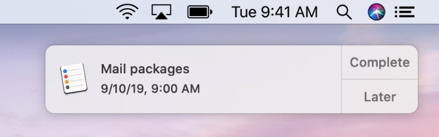 A reminder notification with Complete and Later buttons.