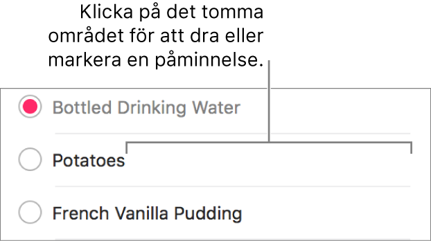 Klicka på det tomma området till höger om ett namn på en påminnelse om du vill markera påminnelsen.