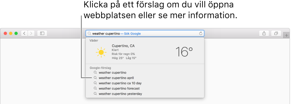 Sökfrasen ”väder cupertino" är inskriven i det smarta sökfältet och Safari-förslaget visas.