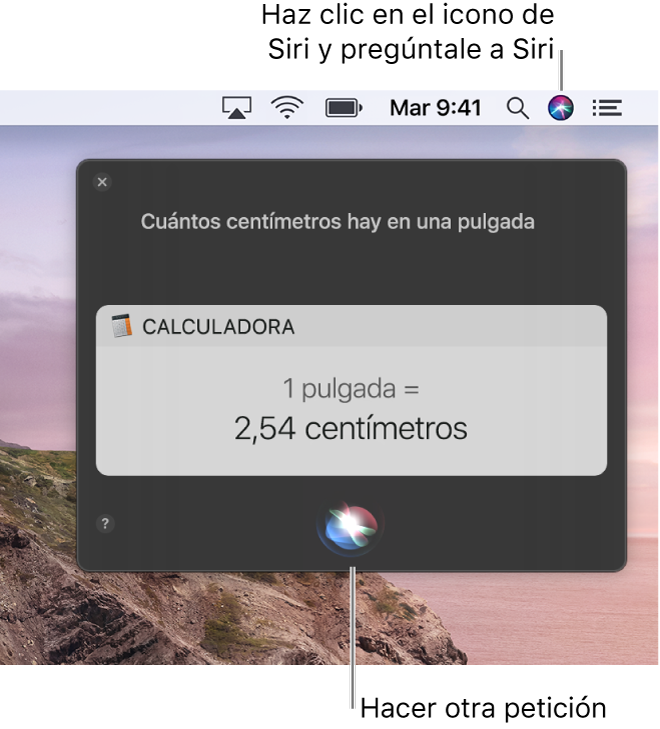 La parte superior del escritorio del Mac, con el icono de Siri en la barra de menús y la ventana de Siri con la pregunta “¿Cuántos centímetros hay en una pulgada?” y la respuesta (la conversión desde Calculadora). Haz clic en el icono de la parte inferior central de la ventana de Siri para realizar otra petición.