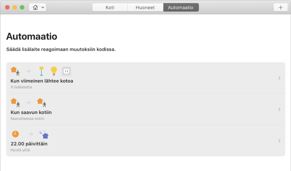 Automaatio-näyttö, jossa näkyvät valinnat lisälaitteille, kun henkilö lähtee kotoa, kun henkilö saapuu kotiin ja nukkumaanmenoaikana.