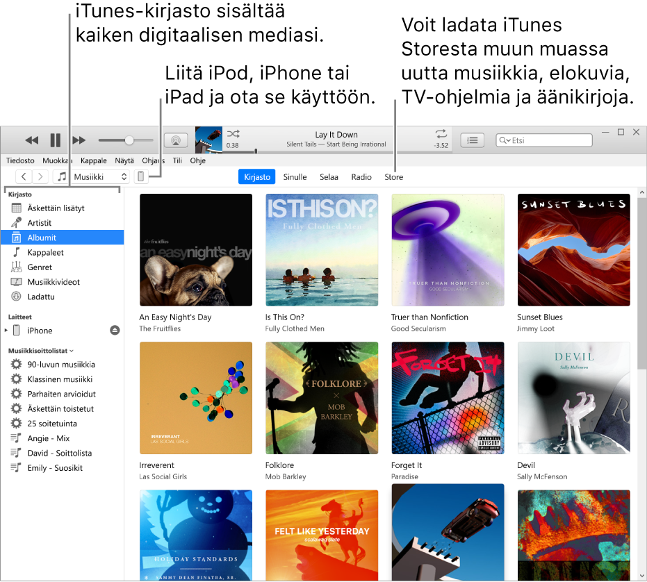 iTunes-ikkuna: iTunes-ikkuna on kaksiosainen. Vasemmalla on Kirjasto-sivupalkki, joka sisältää kaiken digitaalisen mediasi. Oikeanpuoleisessa, suuremmassa osiossa voit tarkastella osa-alueita, joista olet kiinnostunut. Voit esimerkiksi käydä kirjastossa tai Sinulle-sivulla, selata iTunesin uusia musiikkikappaleita ja videoita ja käydä iTunes Storessa lataamassa muun muassa uusia musiikkikappaleita, elokuvia, TV-ohjelmia ja äänikirjoja. Kirjasto-sivupalkin oikeassa yläkulmassa on Laite-painike, joka näyttää, että iPhone, iPad tai iPod on yhdistetty PC:hen.