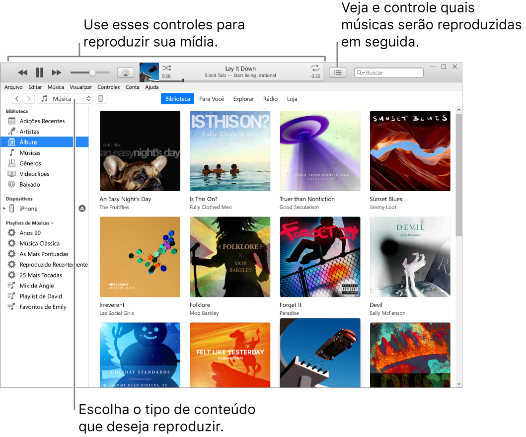 A janela principal da Biblioteca do iTunes: No navegador, escolha o tipo de mídia para reproduzir (como Música). Use os controles no banner na parte superior para reproduzir a mídia e use o menu local Seguintes no lado direito para visualizar a biblioteca de diversas maneiras.