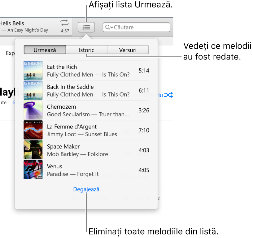 Butonul Urmează din banner, prezentând lista Urmează. Puteți utiliza butonul Istoric pentru a vedea lista Redate anterior. Linkul Degajează, din colțul din dreapta sus al listei Urmează, este utilizat pentru eliminarea tuturor melodiilor din listă.