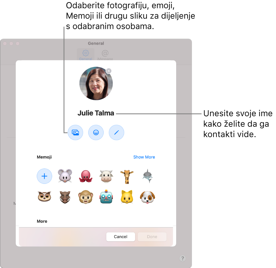 Prilikom podešavanja opcije za dijeljenje imena i fotografije možete odabrati fotografiju, emoji, Memoji ili drugu sliku koja će se dijeliti s odabranim osobama; osim toga, možete unijeti svoje ime onako kako želite da ga kontakti vide.
