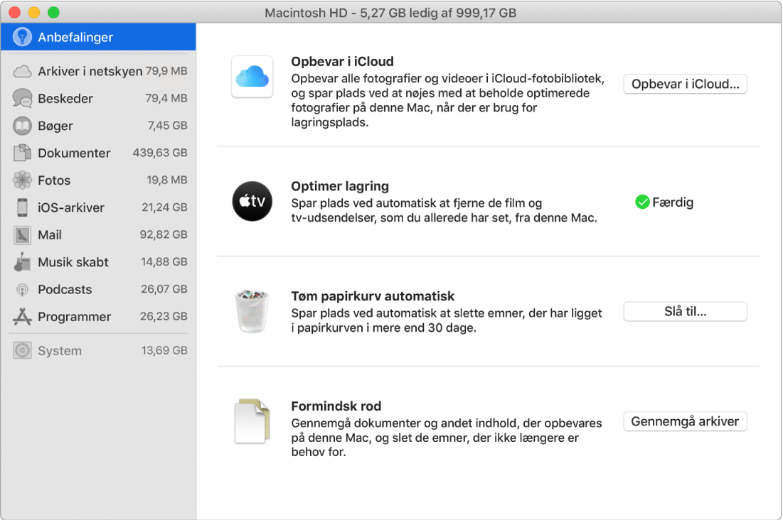 Vinduet med anbefalinger til lagringsplads, der viser mulighederne Opbevar i iCloud, Optimer lagring, Tøm papirkurv automatisk og Formindsk rod.