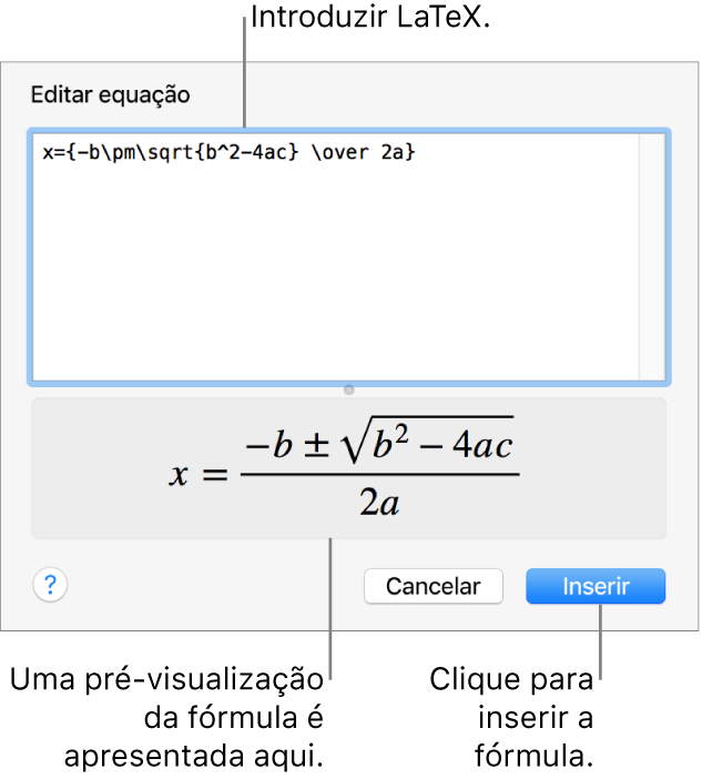 A fórmula quadrática escrita com recurso a LaTeX no campo da Equação e uma pré-visualização da equação em baixo.