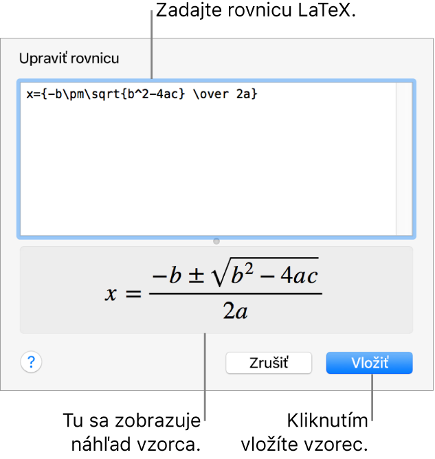 Kvadratická rovnica napísaná pomocou jazyka LaTeX v poli Rovnica, nižšie sa nachádza náhľad vzorca.