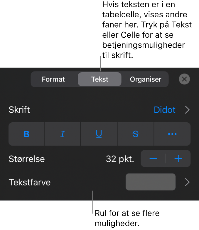 Betjeningsmuligheder til tekst på Formatmenuen til indstilling af afsnits- og tegnformater, skrift, skriftstørrelse og farve.