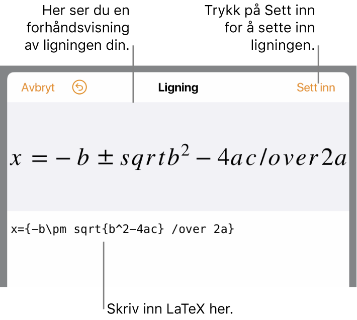 En kvadratisk formel skrevet med LaTeX i Ligning-feltet, og en forhåndsvisning av formelen nedenfor.