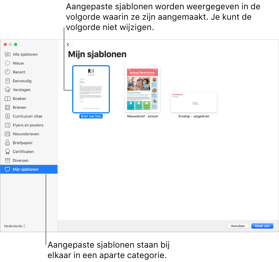 De sjabloonkiezer met 'Mijn sjablonen' onderaan in de lijst met categorieën aan de linkerkant. Aangepaste sjablonen worden weergegeven in de volgorde waarin ze zijn aangemaakt. De volgorde kan niet worden gewijzigd.