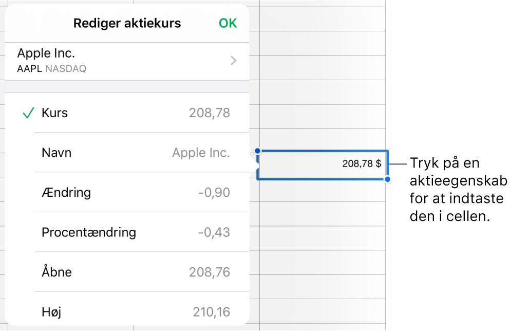 Vinduet Aktiekurs med værdipapirets navn øverst og derunder de egenskaber for værdipapiret, du kan vælge, herunder kurs, navn, ændring, procentvis ændring, åbningskurs og højeste kurs.