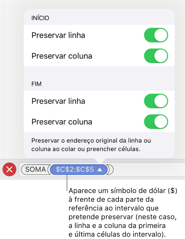 Os controlos para especificar se as referências de linha e coluna de uma célula devem ser preservadas se a célula for movida ou copiada. Aparece um símbolo de euro antes de cada parte da referência a um intervalo que pretende preservar.