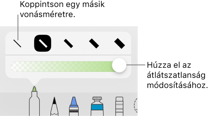A vonásméret kiválasztásának vezérlői és az átlátszatlanság beállítására szolgáló csúszka.