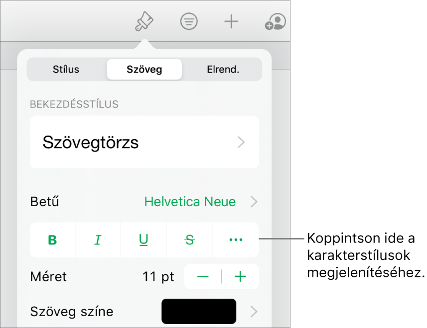 A formázásvezérlők a bekezdésstílusokkal a képernyő tetején, amelyeket a betűtípus-vezérlők követnek. A Betűtípus alatt a Félkövér, Dőlt, Aláhúzott, Áthúzott és További szövegbeállítások gombok találhatók.