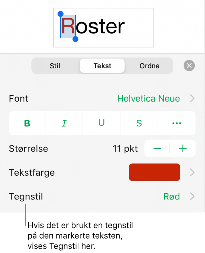 Tekstformateringskontrollene med Tegnstil under Farge-kontrollene. Tegnstilen Ingen vises med en stjerne.