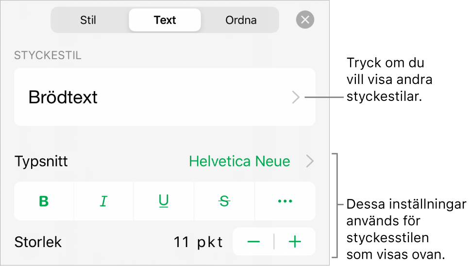 Menyn Format med textreglage för att ställa in stycke- och teckenstilar, typsnitt, storlek och färg.