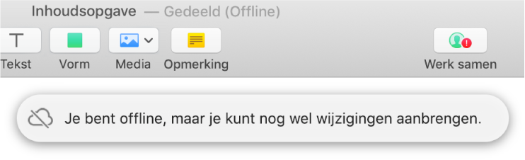 Er staat een rood uitroepteken op de knop in de knoppenbalk en de volgende melding staat op het scherm: 'Je bent offline, maar je kunt nog wel wijzigingen aanbrengen.'