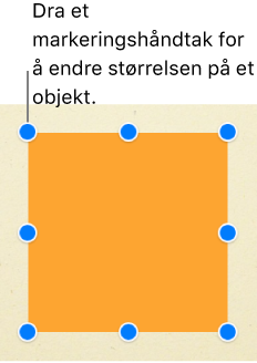 Et firkantet objekt med markeringshåndtaker synlige i hvert hjørne av markeringsboksen og på midtpunktet på hver side.