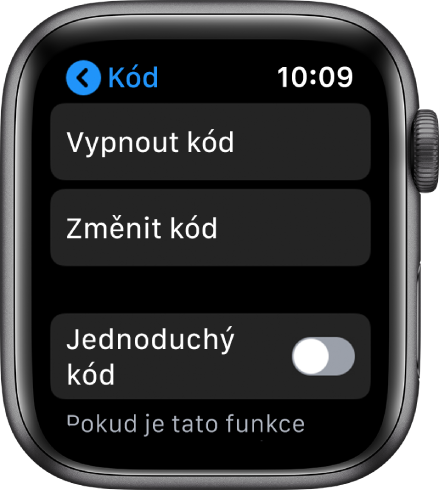 Nastavení přístupového kódu na Apple Watch s tlačítkem „Vypnout kód“ nahoře, tlačítkem „Změnit kód“ pod ním a tlačítkem „Jednoduchý kód“ dole
