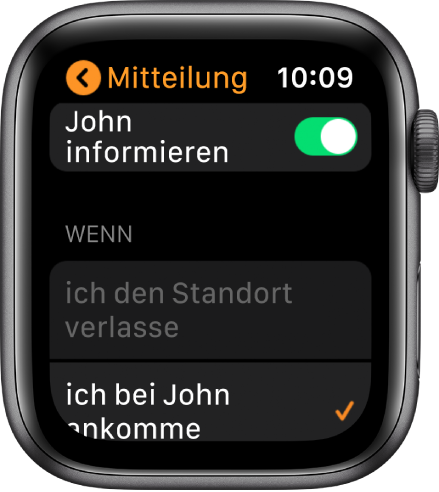 Der Bildschirm „Mitteilung“ in der App „Personen suchen“. Die Option „Mitteilung“ ist aktiviert und die Option „Wenn ich bei John ankomme“ ist ausgewählt.
