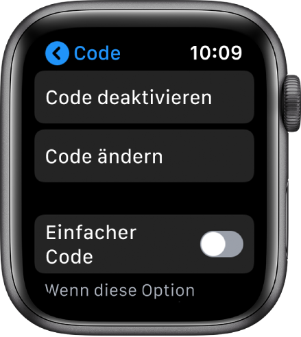 Codeeinstellungen auf der Apple Watch, oben die Taste „Code deaktivieren“, darunter „Code ändern“ und unten „Einfacher Code“.