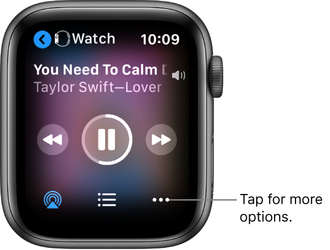 The Now Playing screen showing Watch at the top left, with an arrow pointing left, which takes you to the device screen. A song title and artist name appears below. Play controls are in the middle. AirPlay, track list, and More Options buttons are at the bottom.