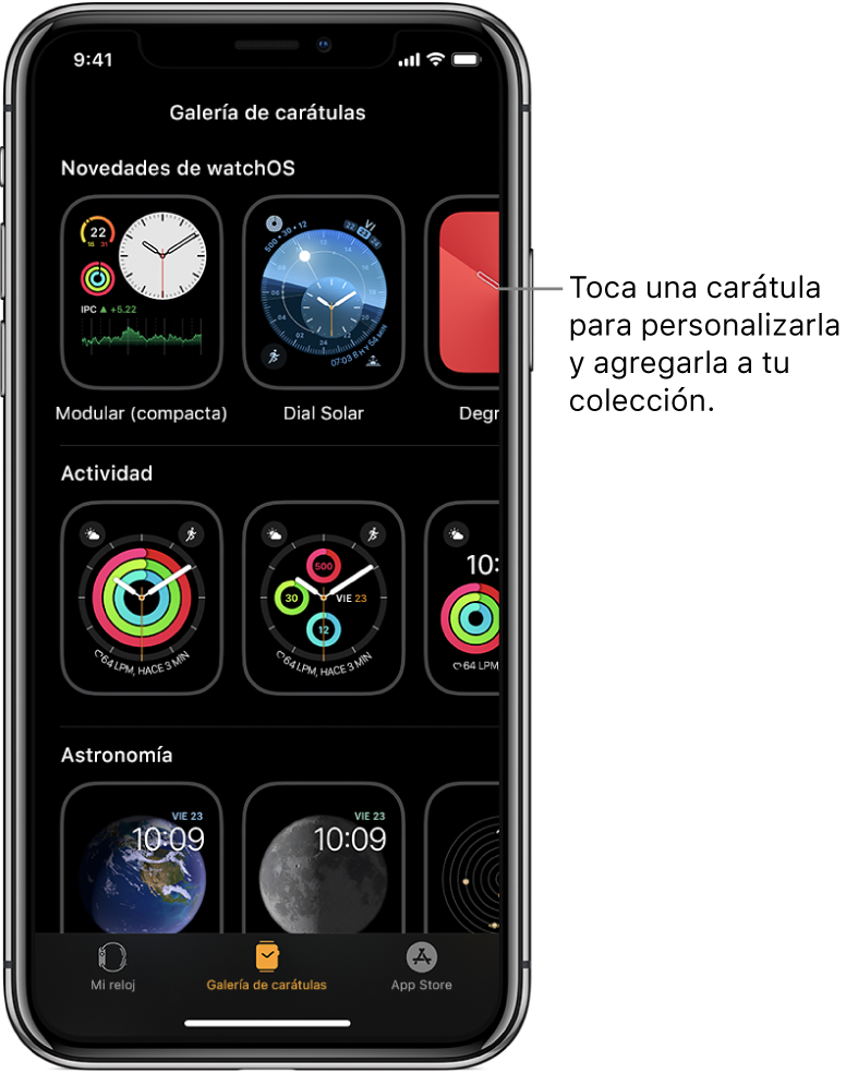 La app Apple Watch abierta mostrando la galería de carátulas. La fila superior muestra las carátulas nuevas, y las siguientes muestran carátulas agrupadas por tipo, por ejemplo, Actividad y Astronomía. Puedes desplazarte para ver más carátulas agrupadas por tipo.