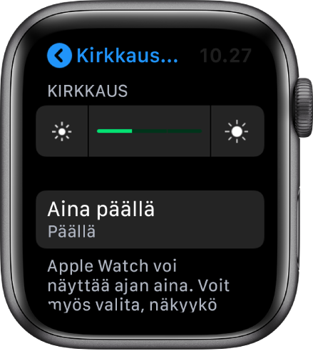 Apple Watch -näyttö, jossa näkyy Aina päällä -painike Kirkkaus ja tekstin koko -näytössä.