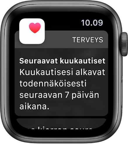 Apple Watch, jossa näkyy kuukautisennusteen näyttö ja jossa lukee ”Tulevat kuukautiset. Kuukautisesi alkavat todennäköisesti seuraavan 7 päivän kuluessa.” Avaa Kierron seuranta -painike näkyy alhaalla.