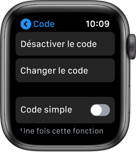 L’Apple Watch qui affiche les réglages de code, avec le bouton « Désactiver le code » en haut, le bouton « Changer le code » au centre et le bouton « Code simple » en bas.