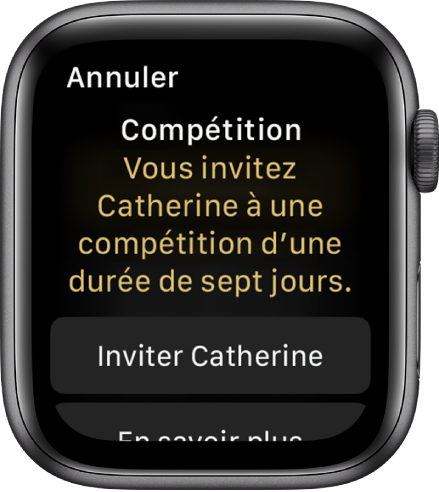 L’écran Affronter qui affiche le message : « Compétition : Vous invitez Catherine à une compétition de sept jours. » Deux boutons s’affichent en dessous. Le premier affiche « Inviter Catherine » et le second, « En savoir plus ».