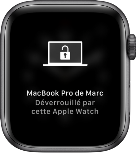 Apple Watch affichant le message « MacBook Pro de Marc déverrouillé par cette Apple Watch ».