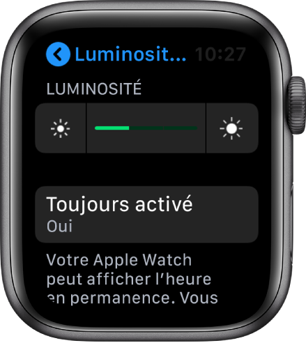 Écran de l’Apple Watch affichant le bouton « Toujours activé » dans l’écran « Luminosité et texte ».