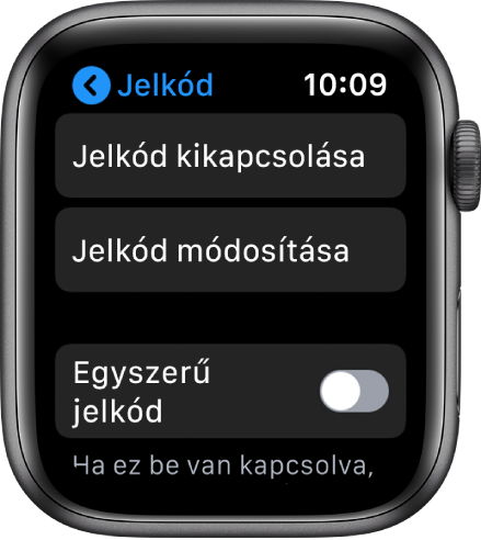 Jelkódbeállítások az Apple Watchon; a felső részen látható a Jelkód kikapcsolása, alatta a Jelkód mód., legalul pedig az Egyszerű jelkód.
