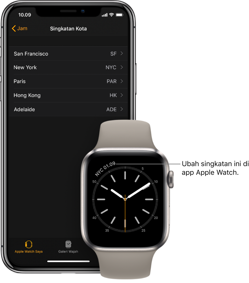 iPhone dan Apple Watch, berdampingan. Layar Apple Watch menampilkan waktu di New York City, menggunakan singkatan NYC. Layar iPhone menampilkan daftar kota dalam pengaturan Singkatan Kota, di pengaturan Jam pada app Apple Watch.