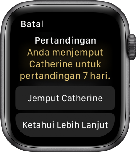 Skrin Bersaing mengandungi perkataan “Pertandingan: Anda menjemput Catherine untuk menyertai pertandingan selama 7 hari.” Dua butang muncul di bawah. Yang pertama tertulis “Jemput Catherine,” dan yang kedua tertulis “Ketahui Lebih Lanjut.”