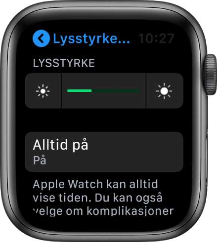 Apple Watch-skjermen som viser Alltid på-knappen på Skjerm og lysstyrke-skjermen.