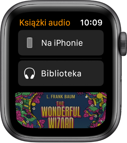 Apple Watch wyświetlający ekran Książki audio; na górze wyświetlany jest przycisk iPhone, pod nim przycisk Biblioteka, a na dole fragment grafiki okładki książki audio.