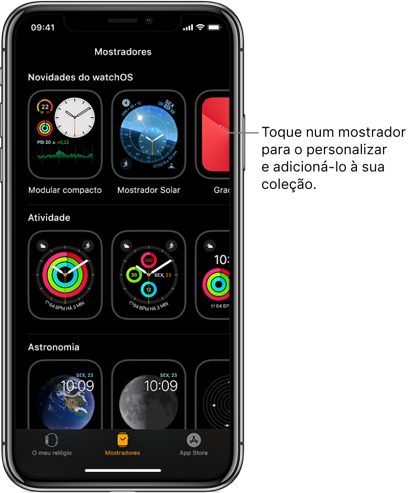 A aplicação Apple Watch aberta na galeria de mostradores. Em cima, os mostradores novos e, nas linhas seguintes, os mostradores agrupados por tipo, por exemplo Atividade e Astronomia. Pode percorrer as listas para ver mais mostradores agrupados por tipo.
