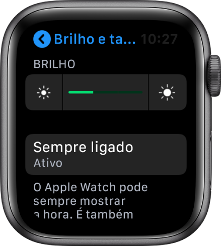 O ecrã do Apple Watch a mostrar o botão “Sempre ligado” no ecrã “Brilho e tamanho do texto”.